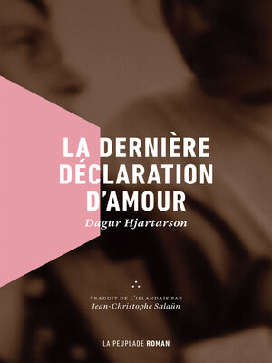 cover image of La dernière déclaration d'amour
